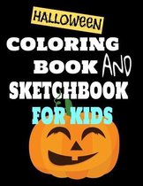 COLORING BOOK and SKETCHBOOK FOR KIDS HALLOWEEN