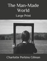 The Man-Made World