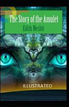 The Story of the Amulet Illustrated