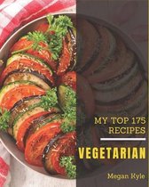 My Top 175 Vegetarian Recipes