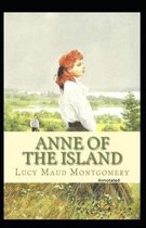 Anne of the Island Annotated