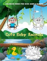 Cute Baby Animals - Coloring Book For Kids Ages 4-8 Yars