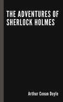 The Adventures Of Sherlock Holmes by Arthur Conan Doyle