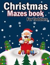 Christmas Mazes book For Toddlers