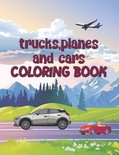 Trucks Planes and Cars Coloring Book