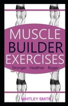 Muscle Builder Exercises