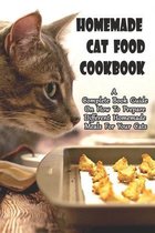 Homemade Cat Food Cookbook_ A Complete Book Guide On How To Prepare Different Homemade Meals For Your Cats