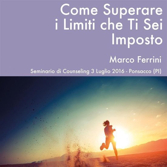 Come Superare i Limiti che ti Sei Imposto - cover
