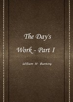 The Day's Work - Part I
