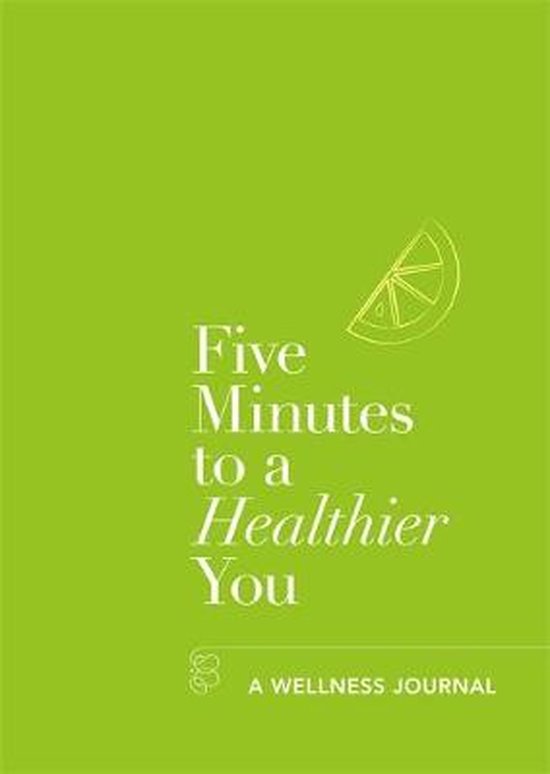 Five Minutes to a Healthier You: A Guided Journal to Better  ... - cover