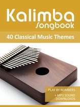 Kalimba Songbooks 18 - Kalimba Songbook - 40 Classical Music Themes