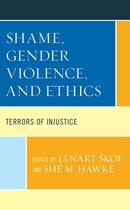 Feminist Strategies: Flexible Theories and Resilient Practices - Shame, Gender Violence, and Ethics