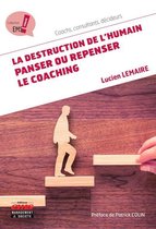 EMS Coach - La destruction de l'humain : panser ou repenser le coaching