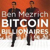 Boekomslag met de titel "Bitcoin Billionaires" van Ben Mezrich, twee mannen in pak lopen op oranje achtergrond.