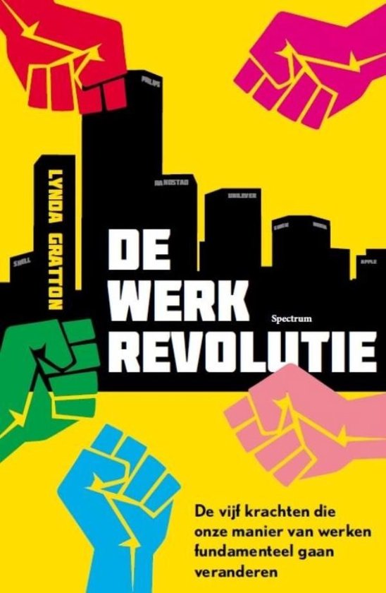 Boek met de titel 'De Werk Revolutie' in grote letters. Omringd door veelkleurige gebalde vuisten op een gele achtergrond. Skyline met bedrijfsnamen op de achtergrond.