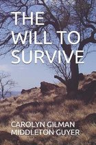 The Will to Survive