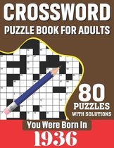 You Were Born In 1936: Crossword Puzzle Book For Adults