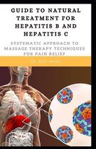 Guide To Natural Treatment For Hepatitis B And Hepatitis C