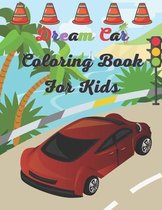 Dream Car Coloring Book For Kids