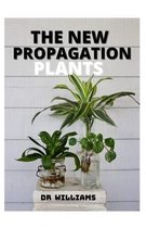The New Propagation Plants