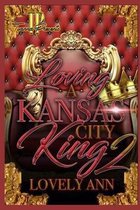 Loving A Kansas City King 2