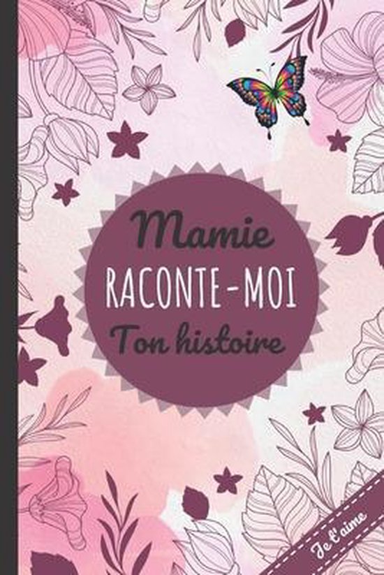 Livre Mamie Raconte Moi Ton Histoire