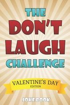 The Don't Laugh Challenge Valentine's Day Edition Joke Book