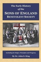 The Early History of the Sons of England Benevolent Society