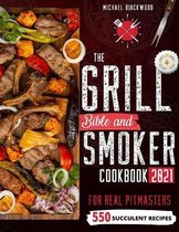 The Grill Bible 2021