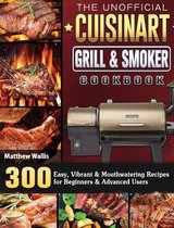 The Unofficial Cuisinart Grill & Smoker Cookbook