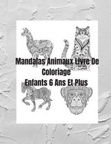 Mandalas Animaux Livre De Coloriage Enfants 6 Ans Et Plus