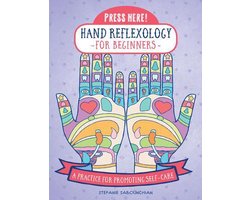 Press Here! - Press Here! Hand Reflexology for Beginners