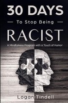 30-Days-Now Mindfulness and Meditation Guide Books- 30 Days to Stop Being Racist