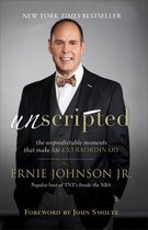Unscripted – The Unpredictable Moments That Make Life Extraordinary