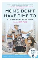Moms Don't Have Time To