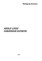 Adolf Loos' Subversive AEsthetik