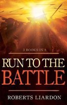 Run to the Battle (3 Books in 1)