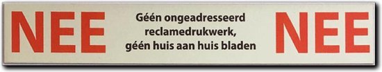 Nee Nee sticker brievenbus sticker nee nee aluminium. Nee nee sticker geen reclame. 15 cm x 2,5 cm. Bevestiging 3M plakstrip. 5 jaar garantie. Ontvettingsdoekje wordt mee geleverd.