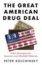 The Great American Drug Deal: A New Prescription for Innovative and Affordable Medicines