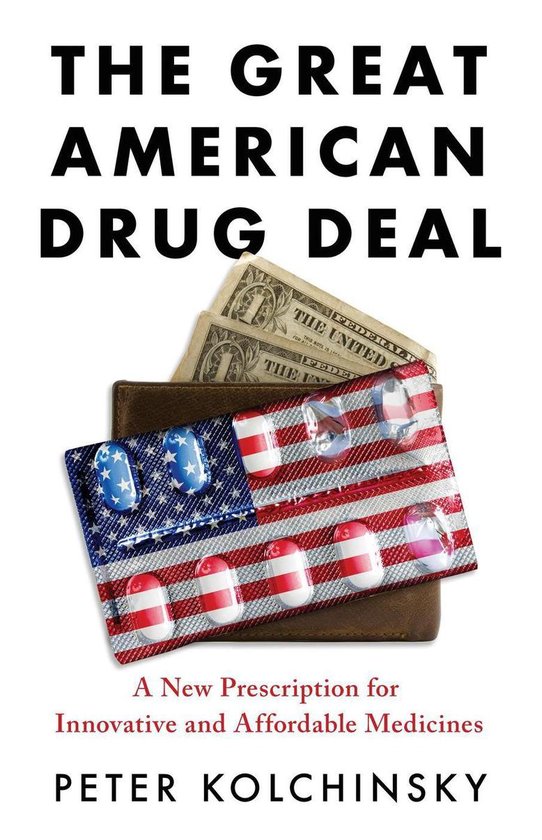 The Great American Drug Deal: A New Prescription for Innovat ... - cover