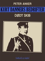 Kurt Danners Bedrifter 201 - Kurt Danners bedrifter: Dødt skib