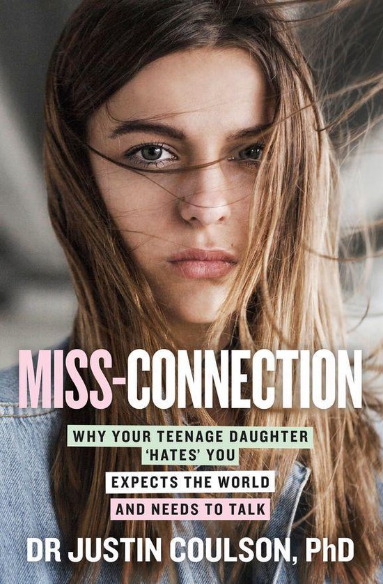 Miss-connection: Why Your Teenage Daughter 'Hates' You, Expe ... - cover