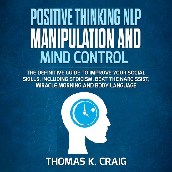 POSITIVE THINKING NLP MANIPULATION and MIND CONTROL: The def ... - cover