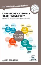 Self Learning Management - Operations and Supply Chain Management Essentials You Always Wanted To Know