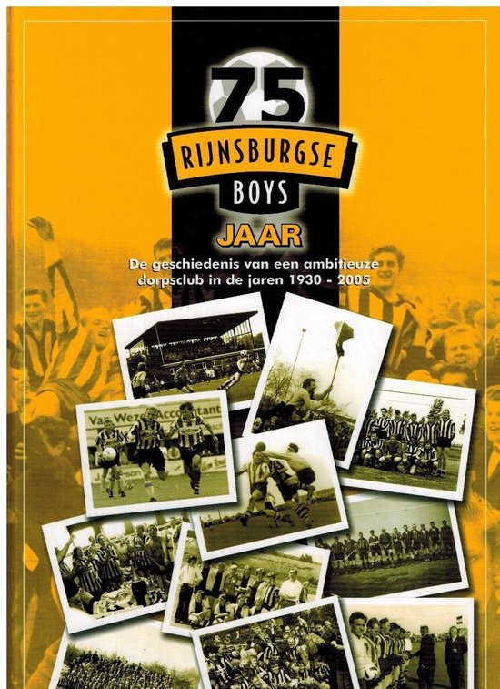 9789080978416 - 75 jaar Rijnsburgse Boys
