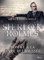 Sherlock Holmes - L'Homme à la lèvre retroussée
