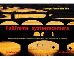 Dre de Man Fotograferen met een fullframe systeemcamera
