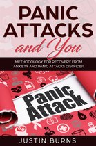 Panic Attacks 1 - Panic Attacks and You - Methodology for recovery from anxiety and panic attacks disorder