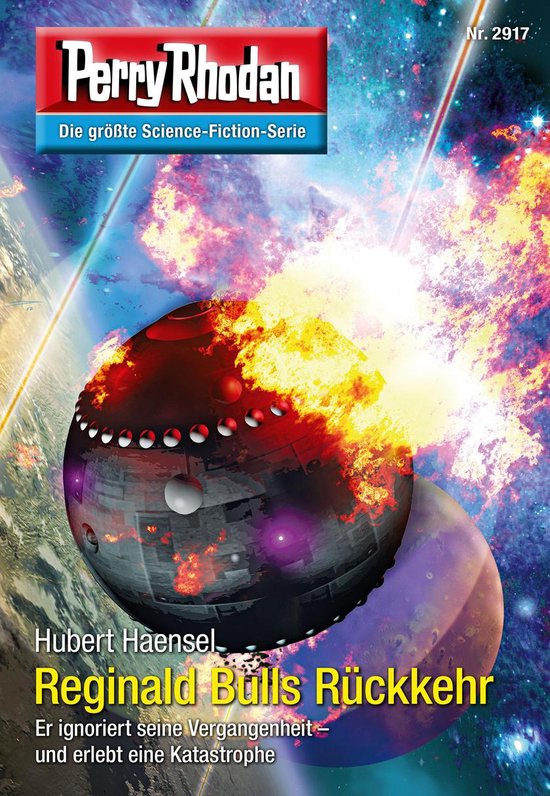 Perry Rhodan Nr. 2917: Reginald Bulls Rückkehr. Een ronde, grijze ruimteschip met rode en witte lichten wordt omringd door vuur. 'Perry Rhodan', 'Die größte Science-Fiction-Serie'.