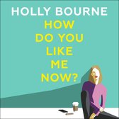 Boek "How Do You Like Me Now?" met een turquoise achtergrond. Een vrouw in een roze en paarse trui zit rechts, met een koffiebeker en telefoon naast zich.